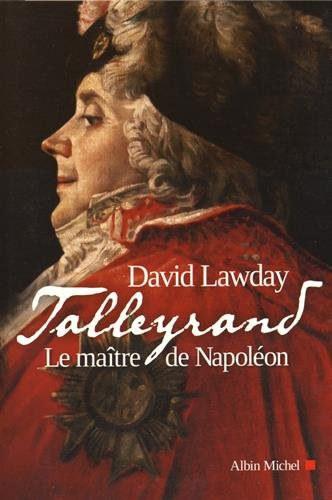 Talleyrand : le maître de Napoléon