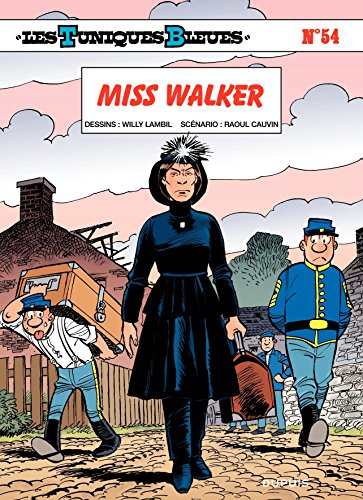 Les Tuniques bleues. Vol. 54. Miss Walker