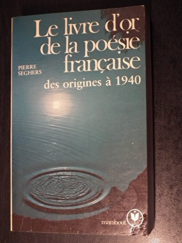 Le Livre d'or de la poésie française : des origines à 1940