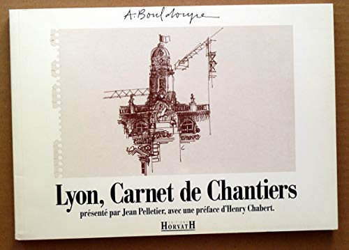 Lyon : carnet de chantiers