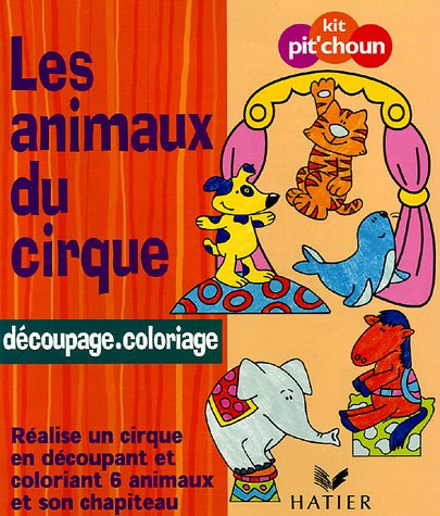 Les animaux du cirque : découpage-coloriage