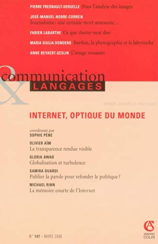 Communication & langages, n° 147. Internet, optique du monde