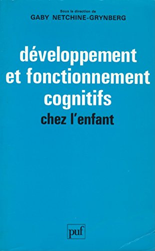 Développement et fonctionnement cognitifs chez l'enfant