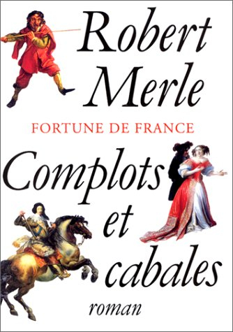 Fortune de France. Vol. 12. Complots et cabales