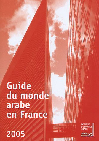 Guide du monde arabe en France : 2005