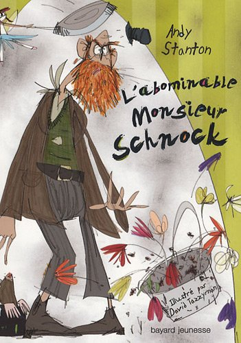 Chroniques de Lipton-les-Baveux. Vol. 1. L'abominable monsieur Schnock
