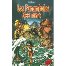 Les funambules des mers. Vol. 1. Les têtards