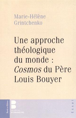 Une approche théologique du monde : Cosmos du père Louis Bouyer