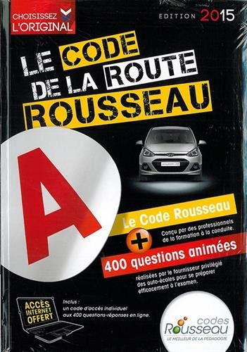Le code de la route Rousseau : édition 2015