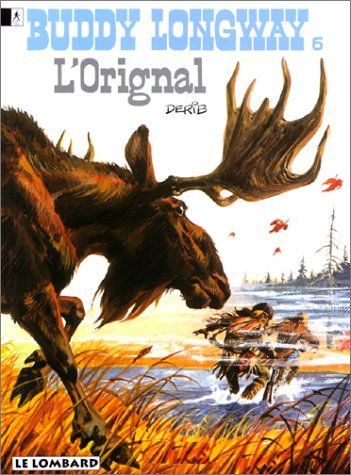 buddy longway, tome 6 : l'original