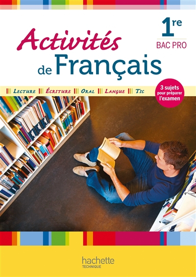 Activités de français : lecture, écriture, oral, langue, TIC