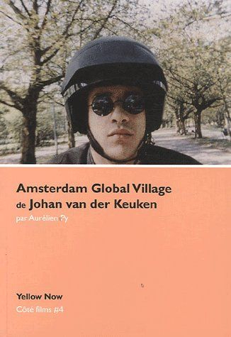 Amsterdam global village, de Johan van der Keuken : écriture, forme et cinéma direct
