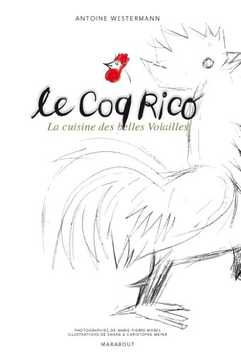 Le coq Rico : la cuisine des belles volailles