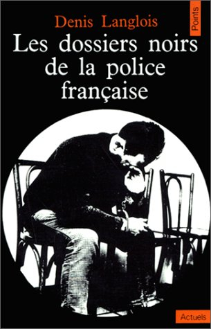 les dossiers noirs de la police française