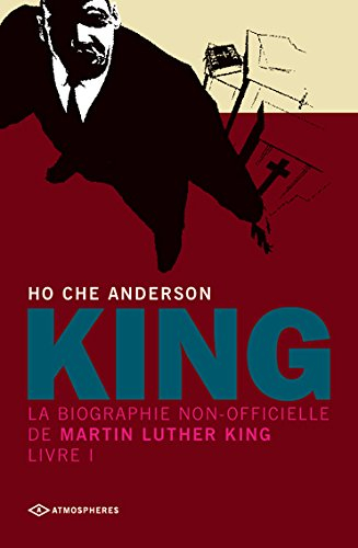 King : la biographie non-officielle de Martin Luther King. Vol. 1