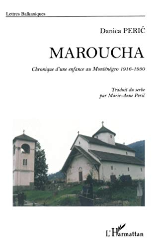 Maroucha : chronique d'une enfance au Monténégro, 1916-1930