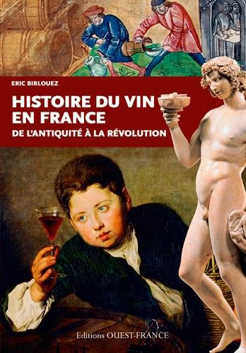 Histoire du vin en France : de l'Antiquité à la Révolution