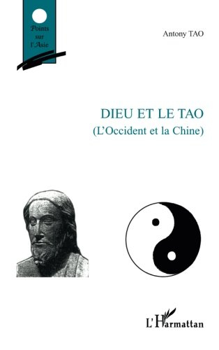 Dieu et le tao : l'Occident et la Chine