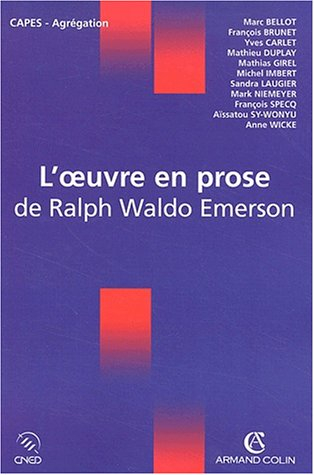 L'oeuvre en prose de Ralph Waldo Emerson : Capes-agrégation