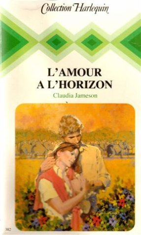 l4amour à l'horizon : collection : collection harlequin n,382