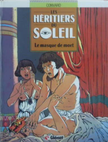 les heritiers du soleil t1 : le masque de mort