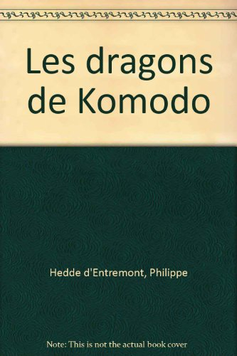 Les dragons de Komodo : roman culturel