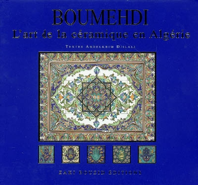 Boumehdi, l'art de la céramique en Algérie