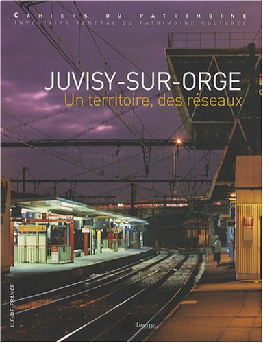 Juvisy-sur-Orge, un territoire, des réseaux