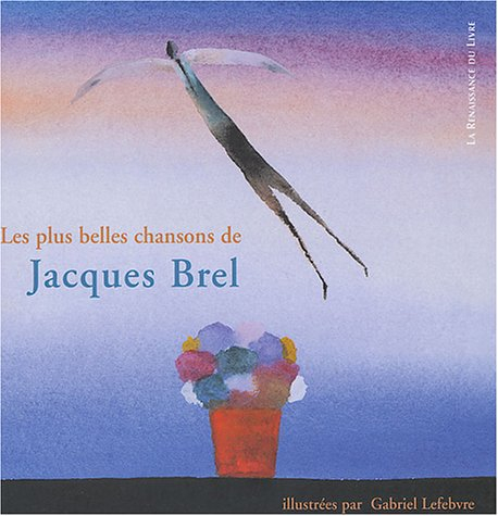 Les plus belles chansons de Jacques Brel