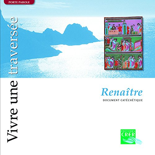 Vivre une traversée : renaître