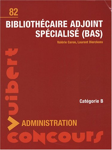 Bibliothécaire adjoint spécialisé, BAS : catégorie B
