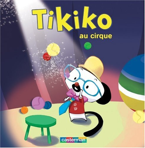 Tikiko. Vol. 8. Tikiko au cirque