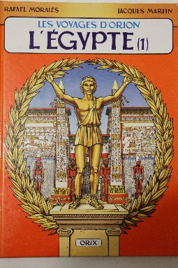 Les Voyages d'Orion : Egypte. Vol. 1. Karnak-Louxor
