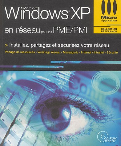 Windows XP en réseau pour les PME-PMI