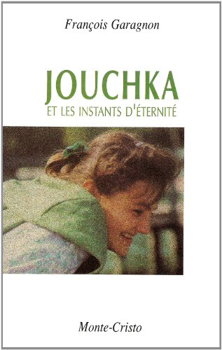 Jouchka : et les instants d'éternité