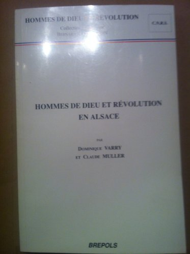 Hommes de Dieu et Révolution en Alsace