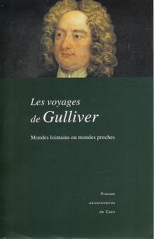 Les Voyages de Gulliver : mondes lointains ou mondes proches