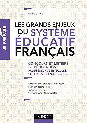 Les grands enjeux du système éducatif français : concours et métiers de l'éducation : professeurs de