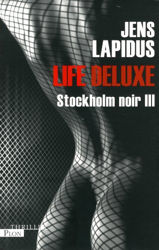 Stockholm noir. Vol. 3. Life deluxe