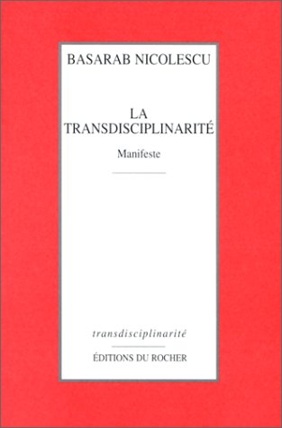 La transdisciplinarité : manifeste