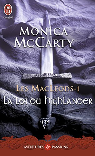 Les MacLeods. Vol. 1. La loi du highlander