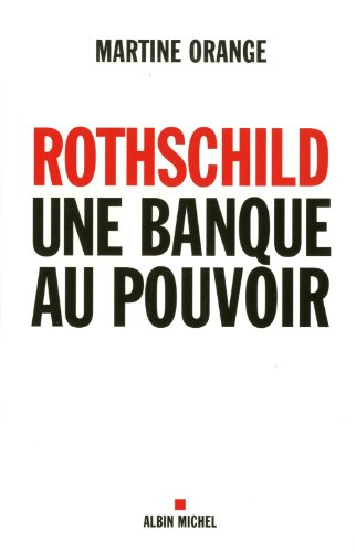Rothschild, une banque au pouvoir