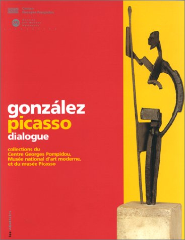 Gonzalez Picasso, dialogue : collections du Centre Georges Pompidou, Musée national d'art moderne, e