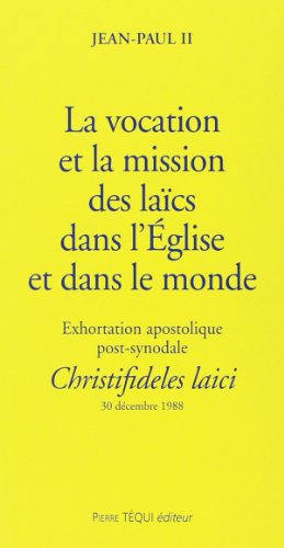 Exhortation apostolique post-synodale Christifideles Laici de Sa Sainteté le pape Jean-Paul II sur l