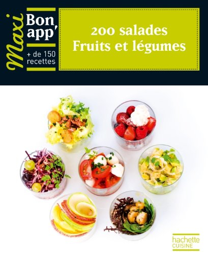 200 salades : fruits et légumes