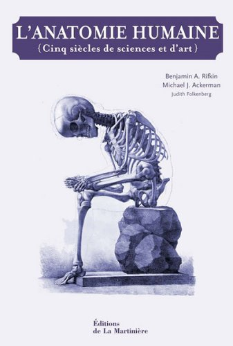 L'anatomie humaine (cinq siècles de sciences et d'art)