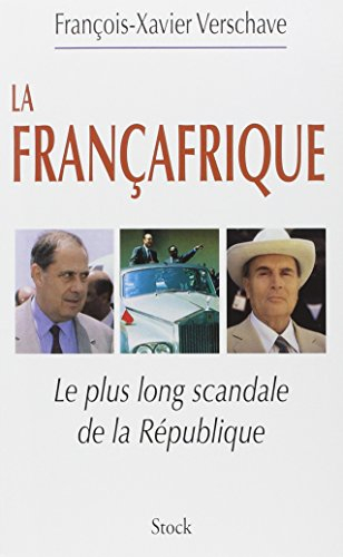 La Françafrique : le plus long scandale de la République