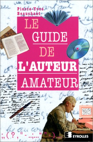 Le guide de l'auteur amateur