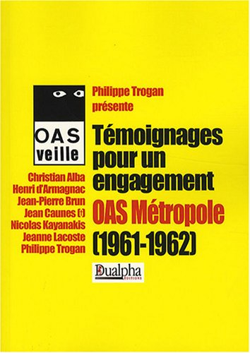 Témoignages pour un engagement (OAS métropole 1961-1962)