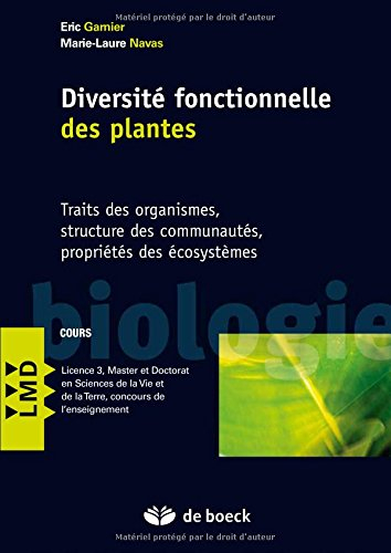 Diversité fonctionnelle des plantes : traits des organismes, structure des communautés, propriétés d